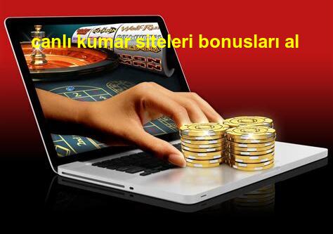 canlı kumar siteleri bonusları al