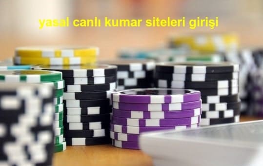 yasal canlı kumar siteleri girişi